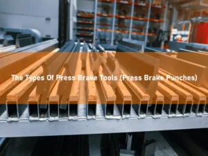 The Types Of Press Brake Tools (Press Brake Punches)