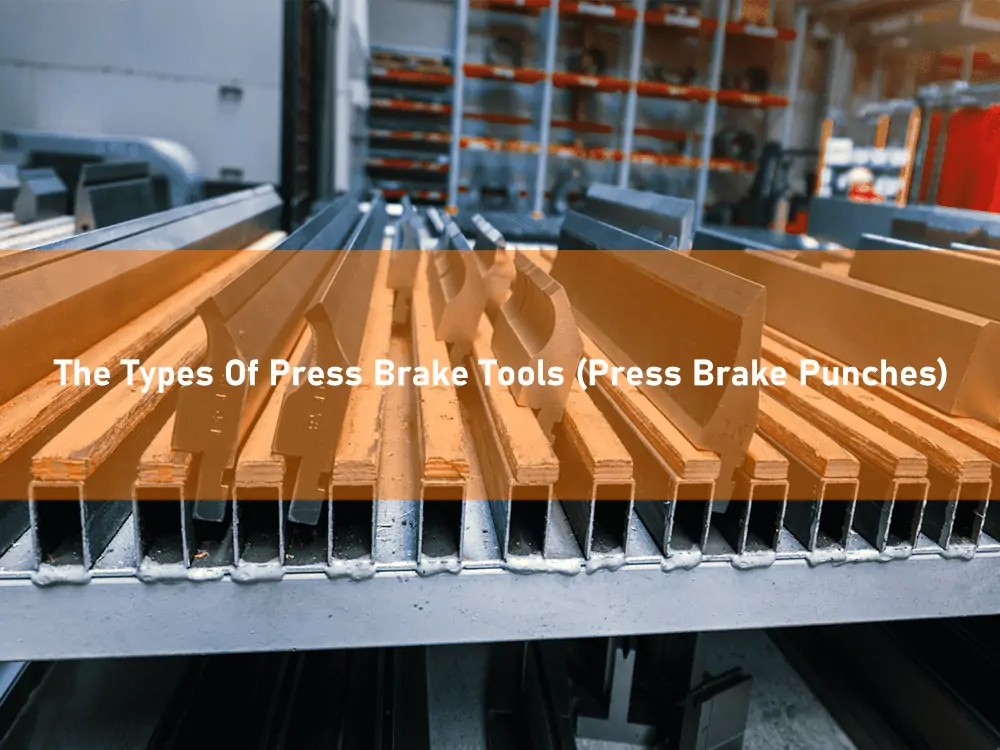 Les types d'outils de presses plieuses (poinçons de presses plieuses)