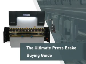 How to Choose the Right Press Brake