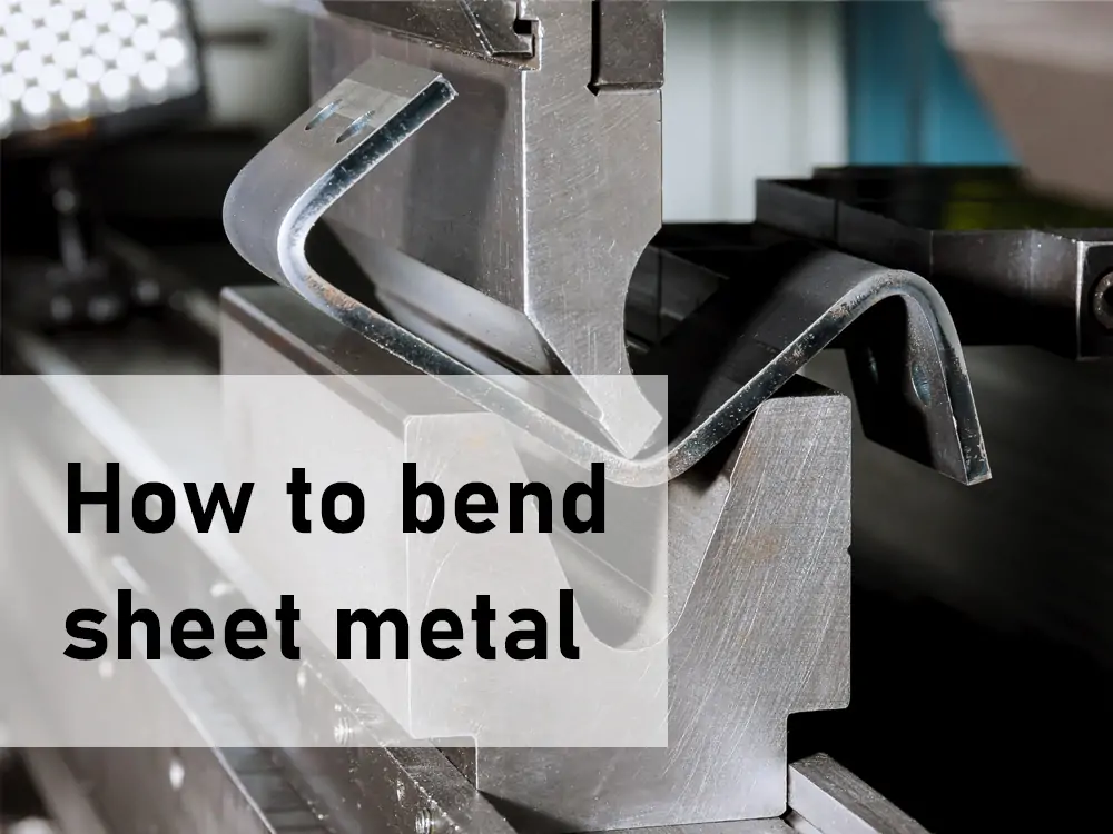 How to Bend Metal Sheets