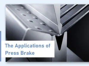 the applications of press brake