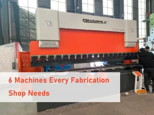6 types de machines de fabrication que tout atelier de métallurgie devrait posséder